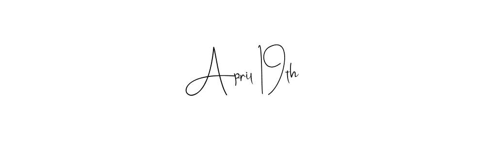 Also You can easily find your signature by using the search form. We will create April 19th name handwritten signature images for you free of cost using Andilay-7BmLP sign style. April 19th signature style 4 images and pictures png