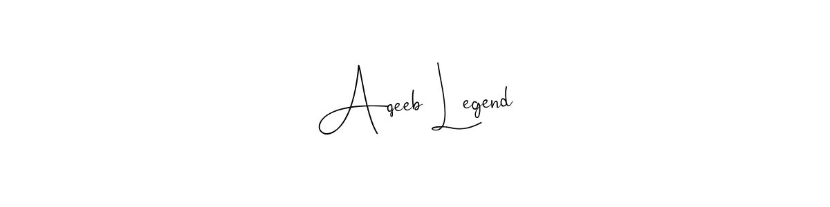 How to make Aqeeb Legend name signature. Use Andilay-7BmLP style for creating short signs online. This is the latest handwritten sign. Aqeeb Legend signature style 4 images and pictures png
