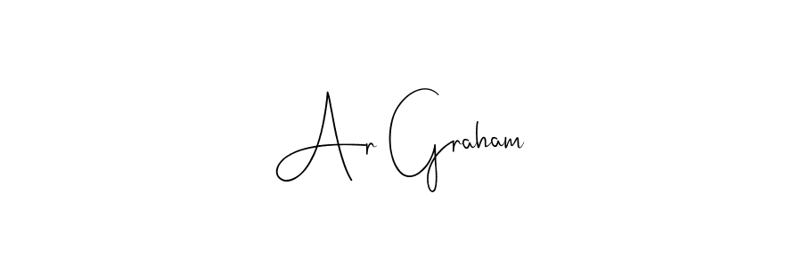 Ar Graham stylish signature style. Best Handwritten Sign (Andilay-7BmLP) for my name. Handwritten Signature Collection Ideas for my name Ar Graham. Ar Graham signature style 4 images and pictures png