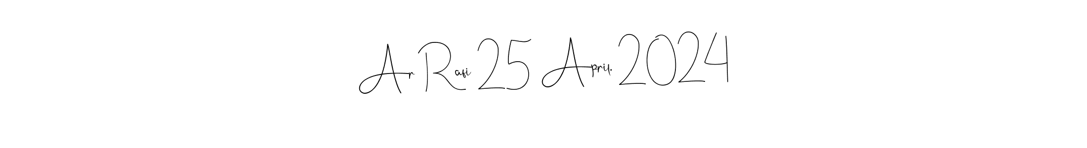 It looks lik you need a new signature style for name Ar Rafi 25 April, 2024. Design unique handwritten (Andilay-7BmLP) signature with our free signature maker in just a few clicks. Ar Rafi 25 April, 2024 signature style 4 images and pictures png