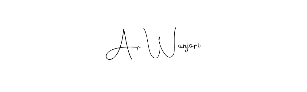 How to make Ar Wanjari name signature. Use Andilay-7BmLP style for creating short signs online. This is the latest handwritten sign. Ar Wanjari signature style 4 images and pictures png
