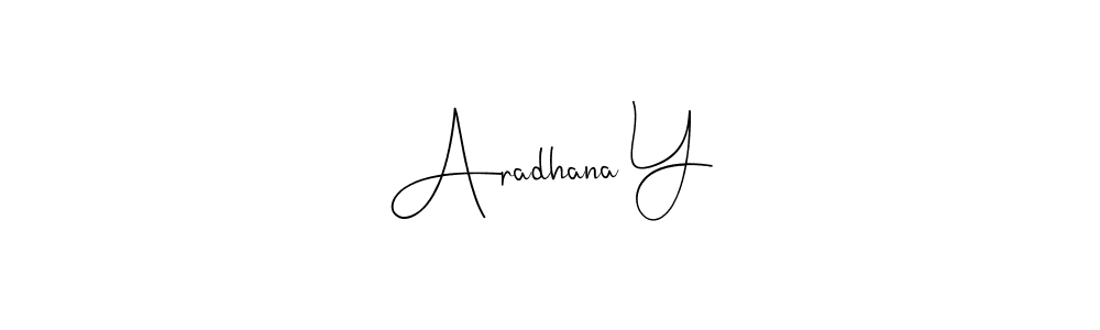It looks lik you need a new signature style for name Aradhana Y. Design unique handwritten (Andilay-7BmLP) signature with our free signature maker in just a few clicks. Aradhana Y signature style 4 images and pictures png