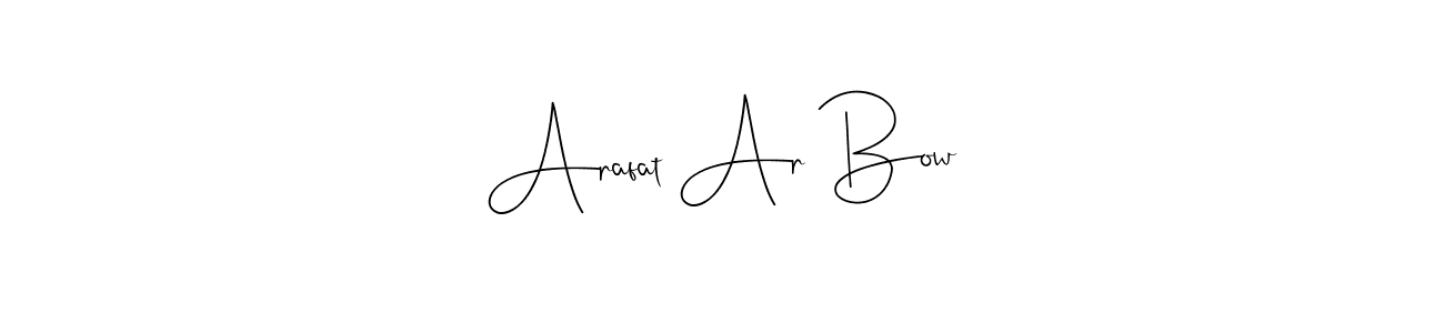 Make a beautiful signature design for name Arafat Ar Bow. With this signature (Andilay-7BmLP) style, you can create a handwritten signature for free. Arafat Ar Bow signature style 4 images and pictures png