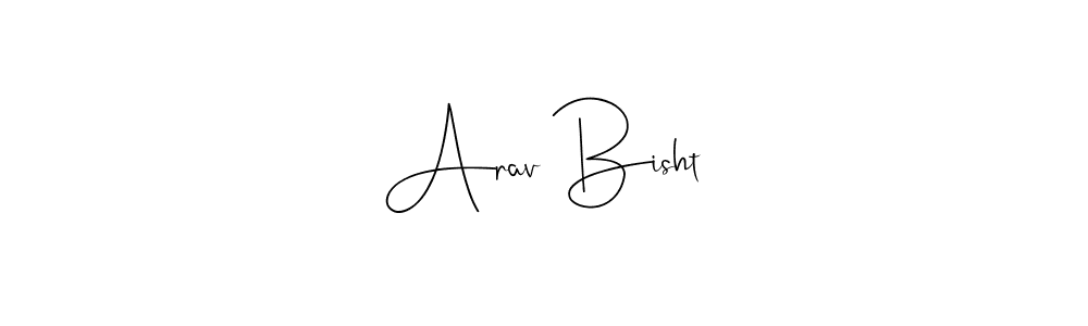 Also we have Arav Bisht name is the best signature style. Create professional handwritten signature collection using Andilay-7BmLP autograph style. Arav Bisht signature style 4 images and pictures png