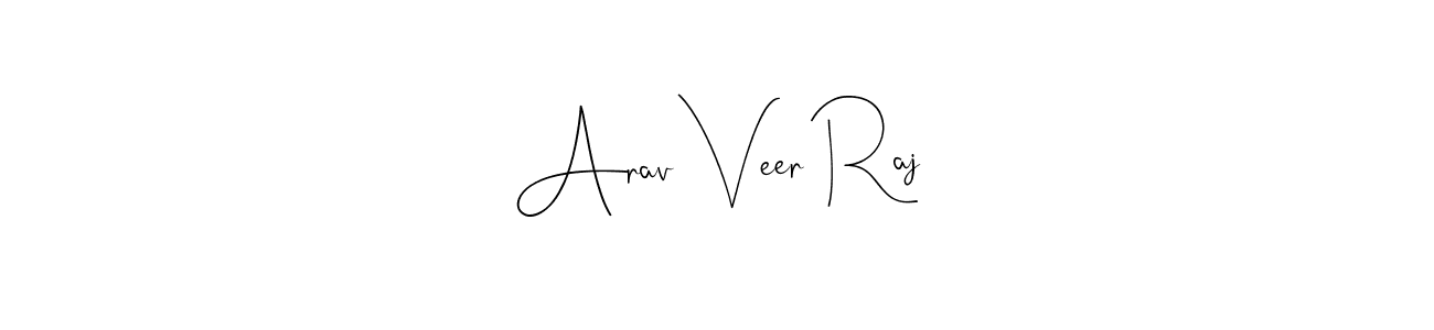 How to make Arav Veer Raj name signature. Use Andilay-7BmLP style for creating short signs online. This is the latest handwritten sign. Arav Veer Raj signature style 4 images and pictures png