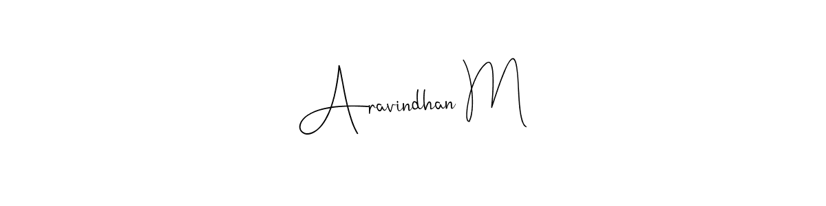 Create a beautiful signature design for name Aravindhan M. With this signature (Andilay-7BmLP) fonts, you can make a handwritten signature for free. Aravindhan M signature style 4 images and pictures png
