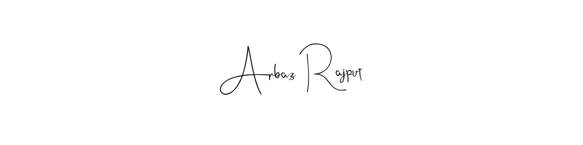 Create a beautiful signature design for name Arbaz Rajput. With this signature (Andilay-7BmLP) fonts, you can make a handwritten signature for free. Arbaz Rajput signature style 4 images and pictures png