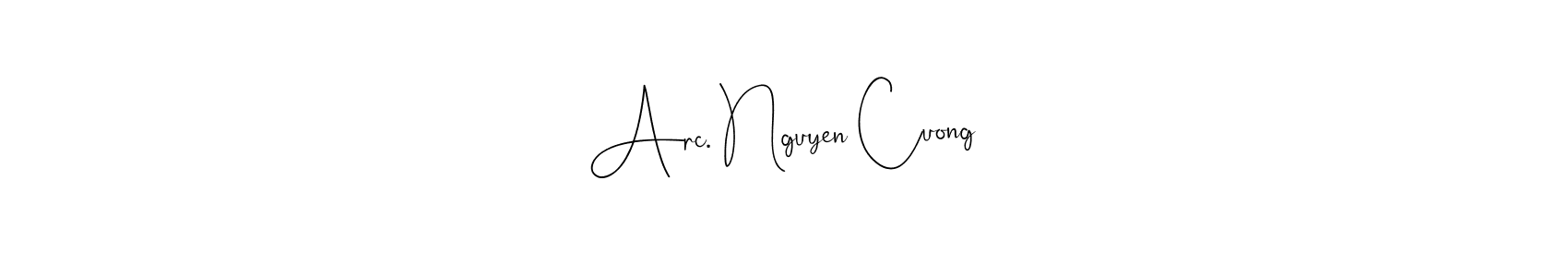 Create a beautiful signature design for name Arc. Nguyen Cuong. With this signature (Andilay-7BmLP) fonts, you can make a handwritten signature for free. Arc. Nguyen Cuong signature style 4 images and pictures png