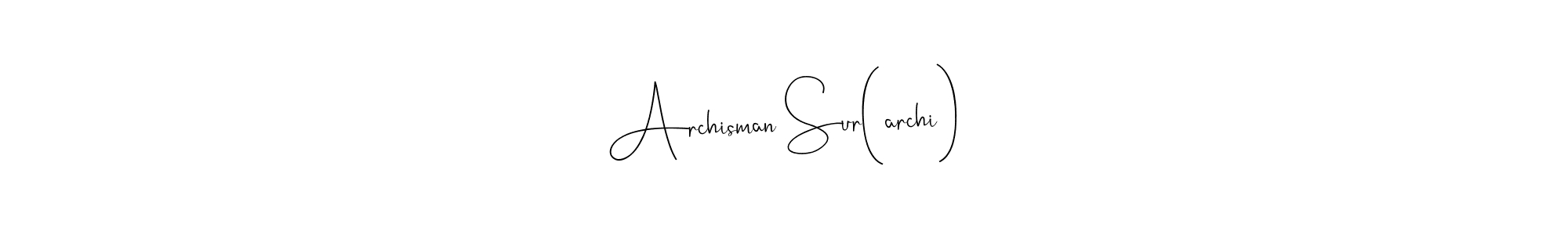 It looks lik you need a new signature style for name Archisman Sur(archi). Design unique handwritten (Andilay-7BmLP) signature with our free signature maker in just a few clicks. Archisman Sur(archi) signature style 4 images and pictures png