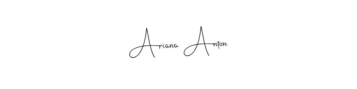 Make a beautiful signature design for name Ariana Anton. With this signature (Andilay-7BmLP) style, you can create a handwritten signature for free. Ariana Anton signature style 4 images and pictures png