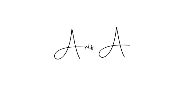 Make a beautiful signature design for name Arif A. With this signature (Andilay-7BmLP) style, you can create a handwritten signature for free. Arif A signature style 4 images and pictures png