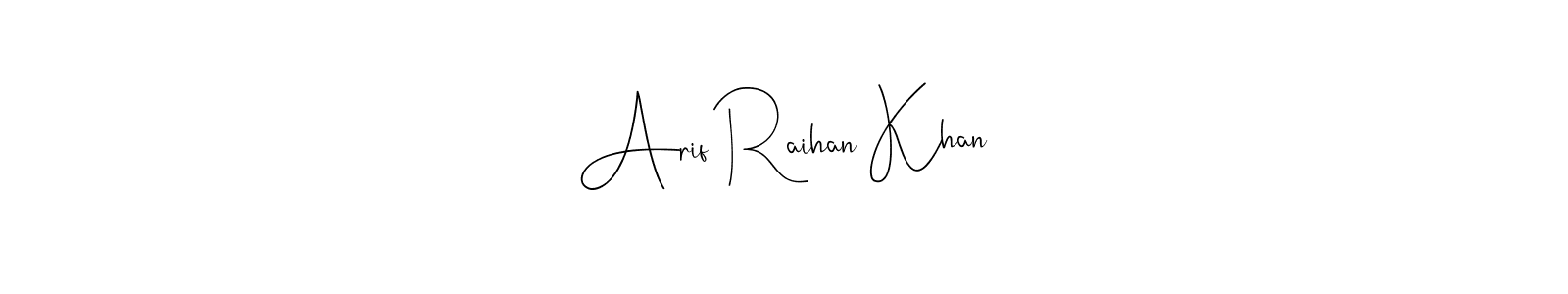How to Draw Arif Raihan Khan signature style? Andilay-7BmLP is a latest design signature styles for name Arif Raihan Khan. Arif Raihan Khan signature style 4 images and pictures png