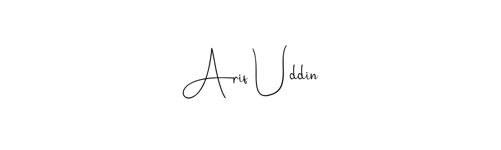 It looks lik you need a new signature style for name Arif Uddin. Design unique handwritten (Andilay-7BmLP) signature with our free signature maker in just a few clicks. Arif Uddin signature style 4 images and pictures png