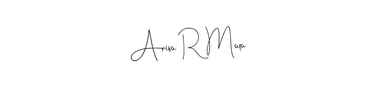 How to make Arifa R Mala signature? Andilay-7BmLP is a professional autograph style. Create handwritten signature for Arifa R Mala name. Arifa R Mala signature style 4 images and pictures png