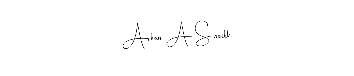 Create a beautiful signature design for name Arkan A Shaikh. With this signature (Andilay-7BmLP) fonts, you can make a handwritten signature for free. Arkan A Shaikh signature style 4 images and pictures png