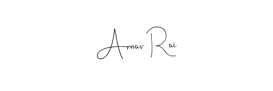 Make a beautiful signature design for name Arnav Rai. With this signature (Andilay-7BmLP) style, you can create a handwritten signature for free. Arnav Rai signature style 4 images and pictures png