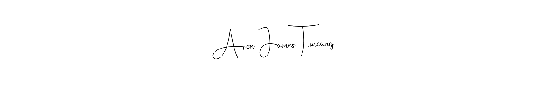 This is the best signature style for the Aron James Timcang name. Also you like these signature font (Andilay-7BmLP). Mix name signature. Aron James Timcang signature style 4 images and pictures png