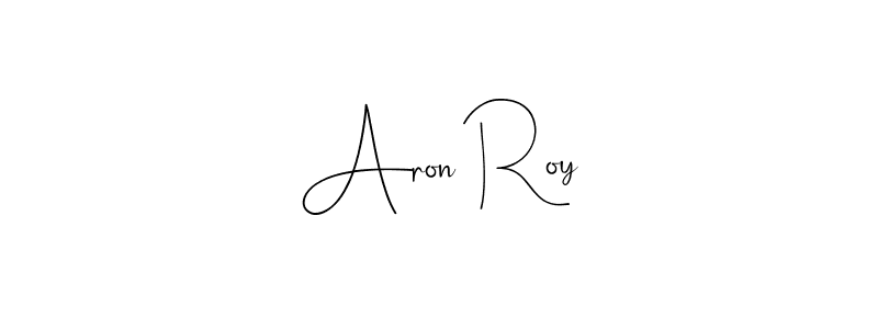 Aron Roy stylish signature style. Best Handwritten Sign (Andilay-7BmLP) for my name. Handwritten Signature Collection Ideas for my name Aron Roy. Aron Roy signature style 4 images and pictures png