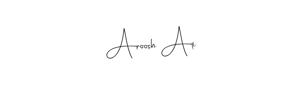 Use a signature maker to create a handwritten signature online. With this signature software, you can design (Andilay-7BmLP) your own signature for name Aroosh Ali. Aroosh Ali signature style 4 images and pictures png