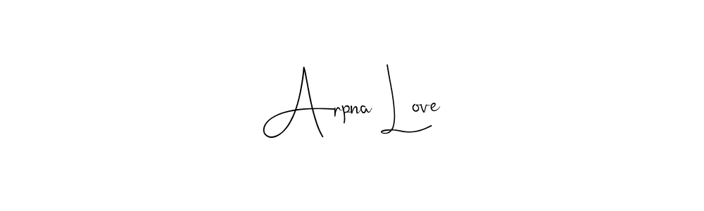 Also we have Arpna Love name is the best signature style. Create professional handwritten signature collection using Andilay-7BmLP autograph style. Arpna Love signature style 4 images and pictures png