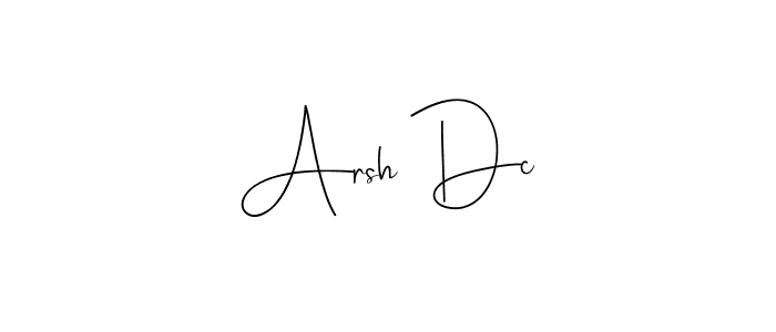 Also You can easily find your signature by using the search form. We will create Arsh Dc name handwritten signature images for you free of cost using Andilay-7BmLP sign style. Arsh Dc signature style 4 images and pictures png