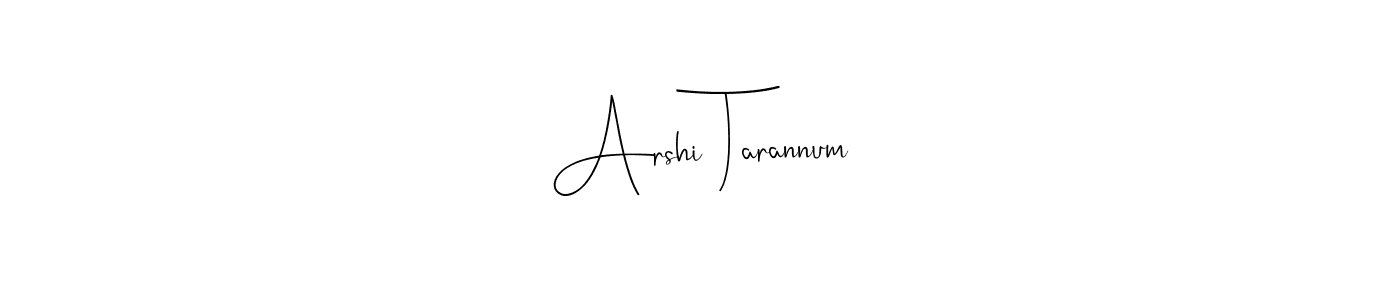 The best way (Andilay-7BmLP) to make a short signature is to pick only two or three words in your name. The name Arshi Tarannum include a total of six letters. For converting this name. Arshi Tarannum signature style 4 images and pictures png