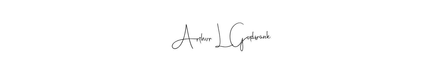 The best way (Andilay-7BmLP) to make a short signature is to pick only two or three words in your name. The name Arthur L Goldfrank include a total of six letters. For converting this name. Arthur L Goldfrank signature style 4 images and pictures png