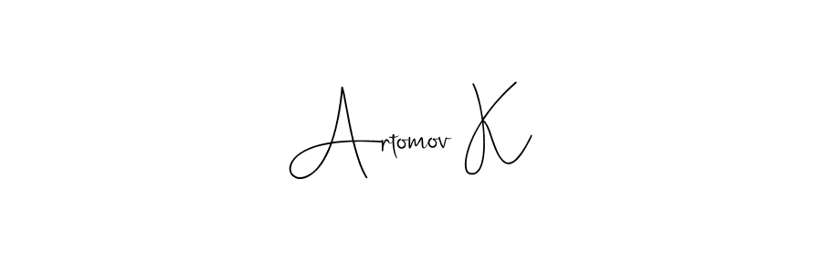 It looks lik you need a new signature style for name Artomov K. Design unique handwritten (Andilay-7BmLP) signature with our free signature maker in just a few clicks. Artomov K signature style 4 images and pictures png