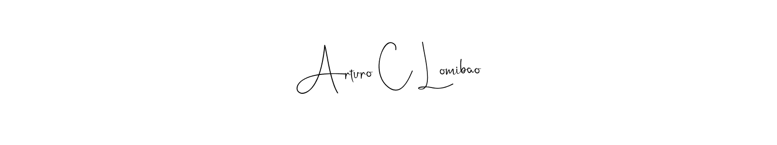 Make a beautiful signature design for name Arturo C Lomibao. With this signature (Andilay-7BmLP) style, you can create a handwritten signature for free. Arturo C Lomibao signature style 4 images and pictures png