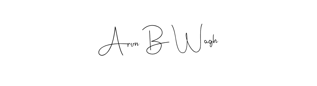 It looks lik you need a new signature style for name Arun B Wagh. Design unique handwritten (Andilay-7BmLP) signature with our free signature maker in just a few clicks. Arun B Wagh signature style 4 images and pictures png