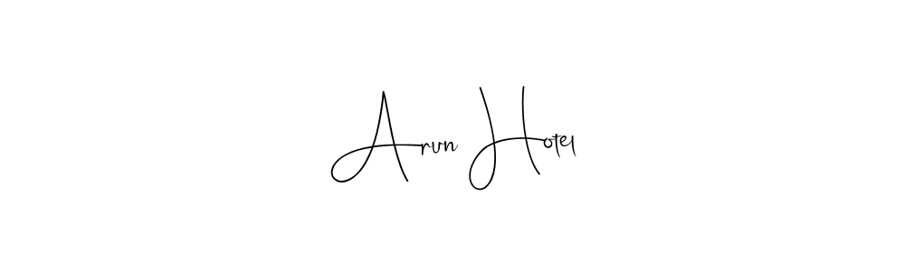 Make a beautiful signature design for name Arun Hotel. Use this online signature maker to create a handwritten signature for free. Arun Hotel signature style 4 images and pictures png