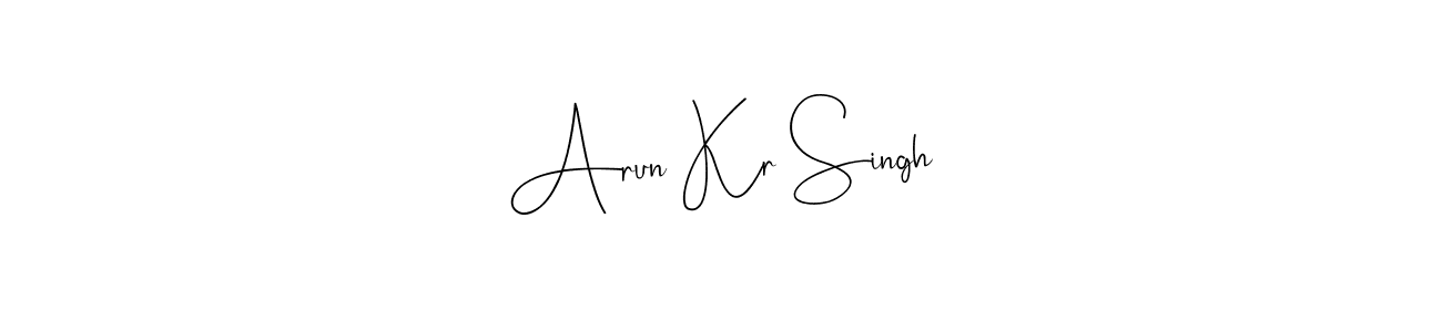 Also we have Arun Kr Singh name is the best signature style. Create professional handwritten signature collection using Andilay-7BmLP autograph style. Arun Kr Singh signature style 4 images and pictures png