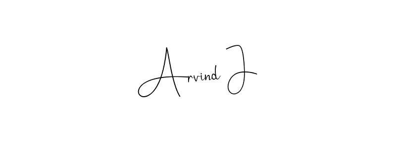 Create a beautiful signature design for name Arvind J. With this signature (Andilay-7BmLP) fonts, you can make a handwritten signature for free. Arvind J signature style 4 images and pictures png