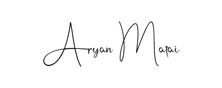 Create a beautiful signature design for name Aryan Matai. With this signature (Andilay-7BmLP) fonts, you can make a handwritten signature for free. Aryan Matai signature style 4 images and pictures png