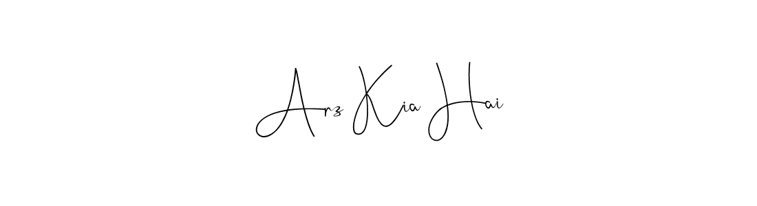 Create a beautiful signature design for name Arz Kia Hai. With this signature (Andilay-7BmLP) fonts, you can make a handwritten signature for free. Arz Kia Hai signature style 4 images and pictures png