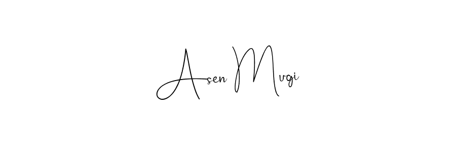 Create a beautiful signature design for name Asen Mugi. With this signature (Andilay-7BmLP) fonts, you can make a handwritten signature for free. Asen Mugi signature style 4 images and pictures png