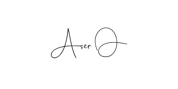How to make Aser O signature? Andilay-7BmLP is a professional autograph style. Create handwritten signature for Aser O name. Aser O signature style 4 images and pictures png