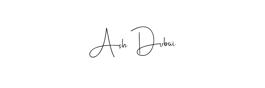 Also You can easily find your signature by using the search form. We will create Ash Dubai name handwritten signature images for you free of cost using Andilay-7BmLP sign style. Ash Dubai signature style 4 images and pictures png