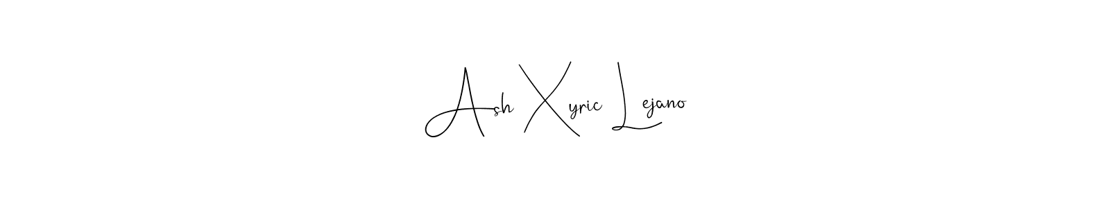 Make a short Ash Xyric Lejano signature style. Manage your documents anywhere anytime using Andilay-7BmLP. Create and add eSignatures, submit forms, share and send files easily. Ash Xyric Lejano signature style 4 images and pictures png