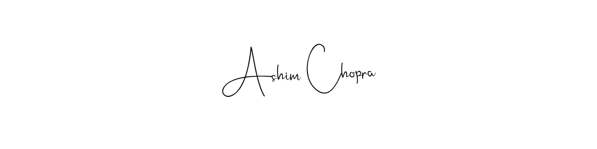 Design your own signature with our free online signature maker. With this signature software, you can create a handwritten (Andilay-7BmLP) signature for name Ashim Chopra. Ashim Chopra signature style 4 images and pictures png