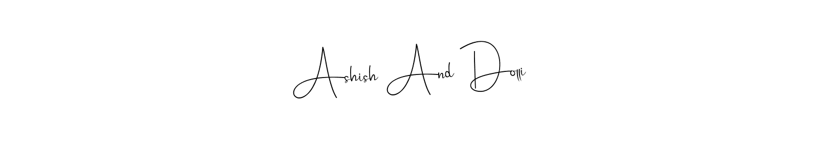 Ashish And Dolli stylish signature style. Best Handwritten Sign (Andilay-7BmLP) for my name. Handwritten Signature Collection Ideas for my name Ashish And Dolli. Ashish And Dolli signature style 4 images and pictures png