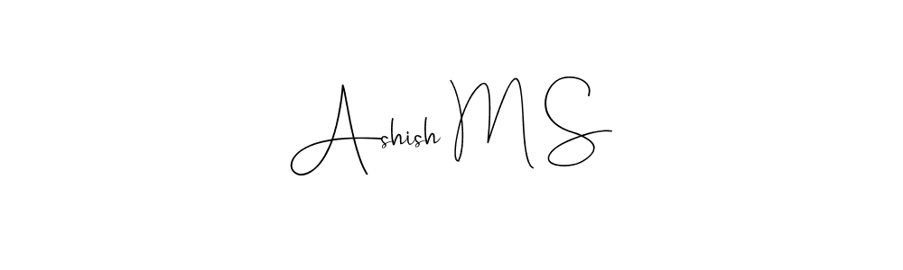 Create a beautiful signature design for name Ashish M S. With this signature (Andilay-7BmLP) fonts, you can make a handwritten signature for free. Ashish M S signature style 4 images and pictures png