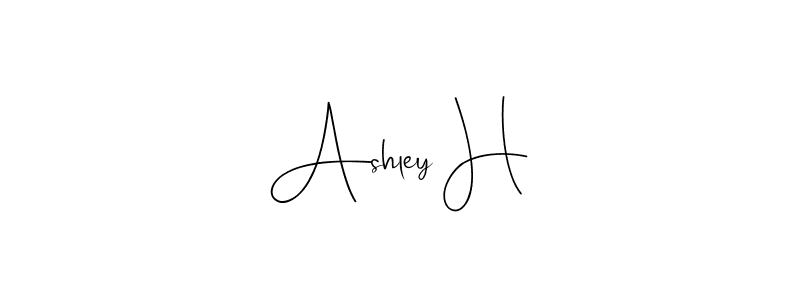 Ashley H stylish signature style. Best Handwritten Sign (Andilay-7BmLP) for my name. Handwritten Signature Collection Ideas for my name Ashley H. Ashley H signature style 4 images and pictures png