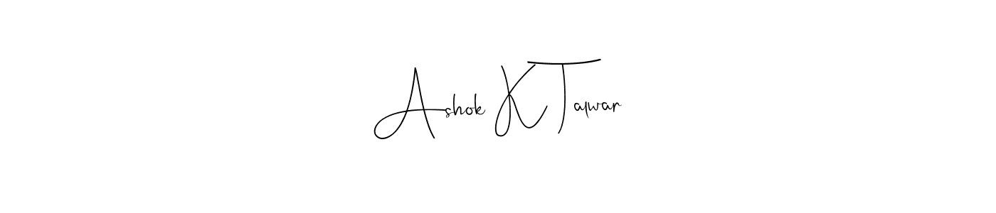 How to make Ashok K Talwar name signature. Use Andilay-7BmLP style for creating short signs online. This is the latest handwritten sign. Ashok K Talwar signature style 4 images and pictures png