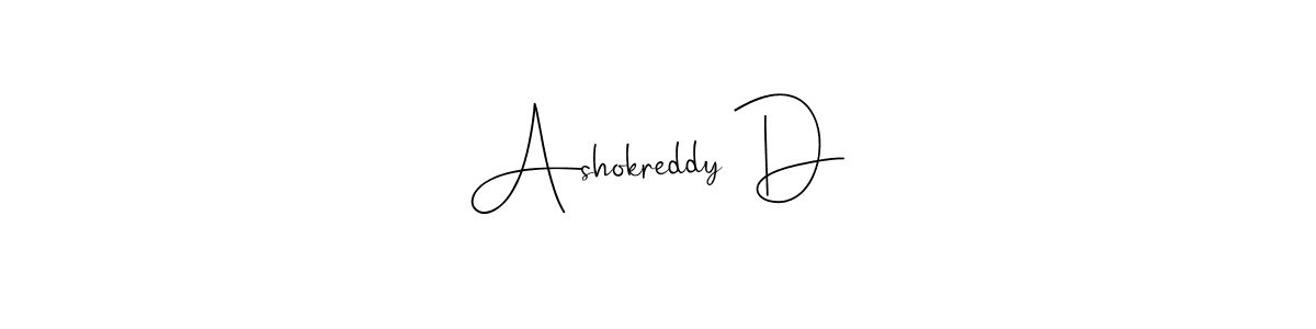 Also we have Ashokreddy D name is the best signature style. Create professional handwritten signature collection using Andilay-7BmLP autograph style. Ashokreddy D signature style 4 images and pictures png