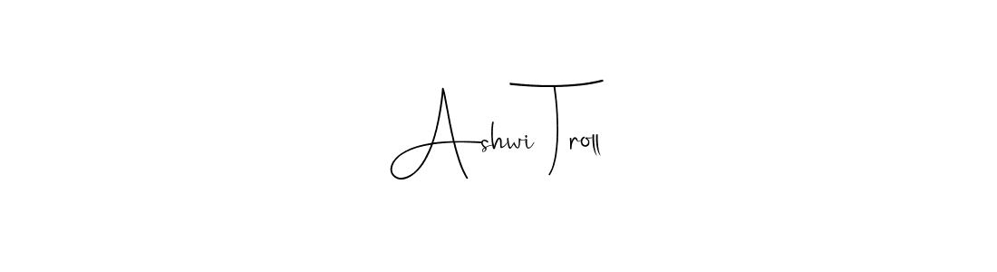 Also You can easily find your signature by using the search form. We will create Ashwi Troll name handwritten signature images for you free of cost using Andilay-7BmLP sign style. Ashwi Troll signature style 4 images and pictures png