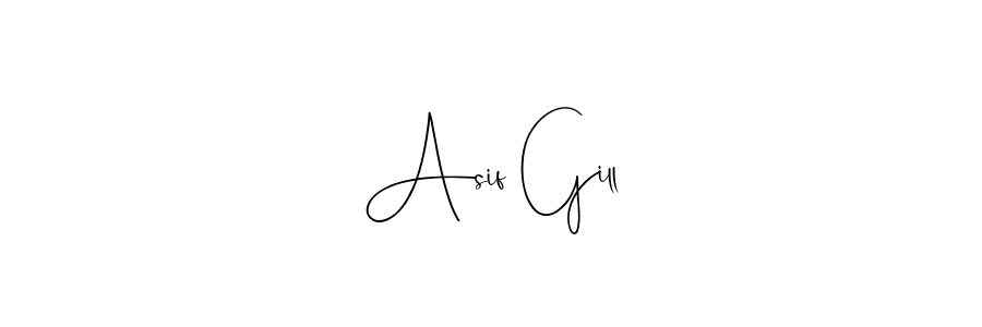 Asif Gill stylish signature style. Best Handwritten Sign (Andilay-7BmLP) for my name. Handwritten Signature Collection Ideas for my name Asif Gill. Asif Gill signature style 4 images and pictures png