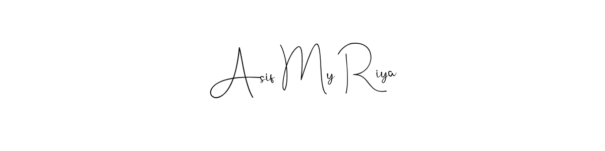 How to make Asif My Riya name signature. Use Andilay-7BmLP style for creating short signs online. This is the latest handwritten sign. Asif My Riya signature style 4 images and pictures png