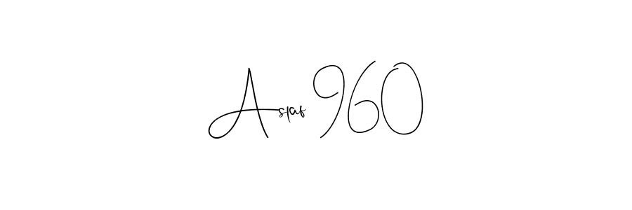 It looks lik you need a new signature style for name Aslaf 960. Design unique handwritten (Andilay-7BmLP) signature with our free signature maker in just a few clicks. Aslaf 960 signature style 4 images and pictures png