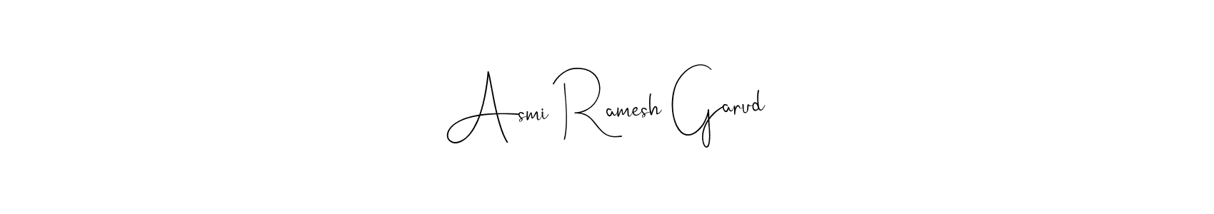 Also we have Asmi Ramesh Garud name is the best signature style. Create professional handwritten signature collection using Andilay-7BmLP autograph style. Asmi Ramesh Garud signature style 4 images and pictures png